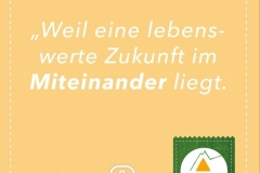 "Weil eine lebenswerte Zukunft im Miteinander liegt"