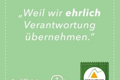 "Weil wir ehrlich Verantwortung übernehmen"